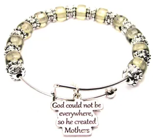 God Couldn't Be Everywhere So He Created Mothers 9mm Glass Beaded Bracelet